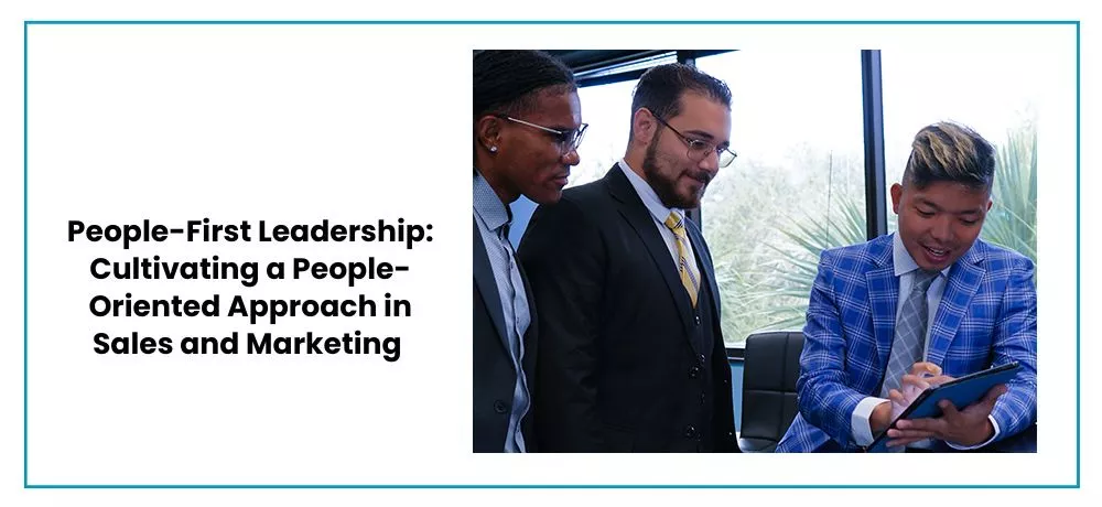 People-First-Leadershiop-Cultivating-a-People-Oriented-Approach-in-Sales-and-Marketing-Prime-Time-Executives
